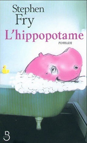 L'hippopotame - Stephen Fry -  Belfond GF - Livre