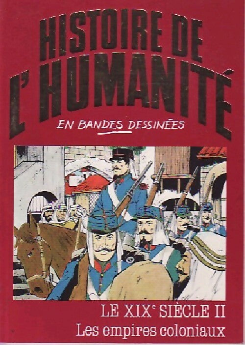 Livrenpoche : Le XIXe siècle Tome II : Les empires coloniaux - Alberto Cabado - Livre
