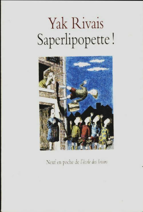 Saperlipopette ! - Yak Rivais - Livre