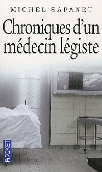 Livrenpoche : Chroniques d'un médecin légiste - Michel Sapanet - Livre