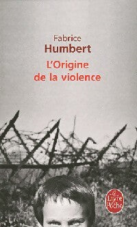 Livrenpoche : L'origine de la violence - Fabrice Humbert - Livre