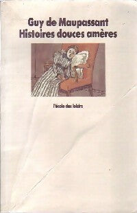 Livrenpoche : Histoires douces amères - Guy De Maupassant - Livre