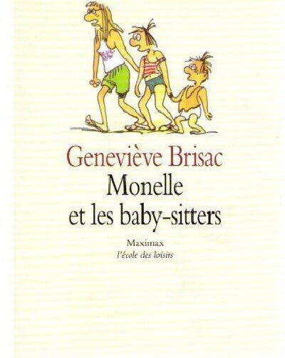 Monelle et les baby-sitters - Geneviève Brisac -  Maximax - Livre