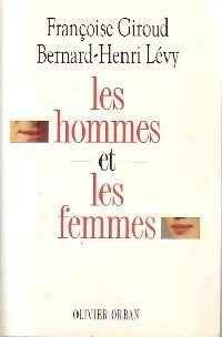 Les hommes et les femmes - Françoise Giroud ; Bernard-Henri Lévy -  Orban GF - Livre