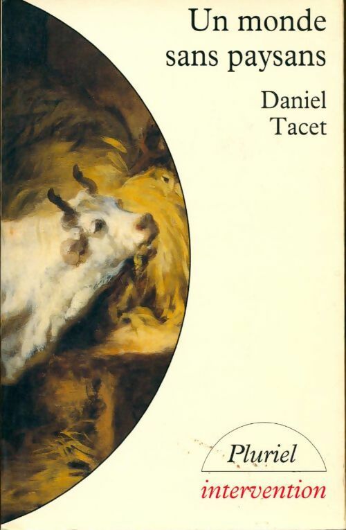 Livrenpoche : Un monde sans paysans - Daniel Tacet - Livre