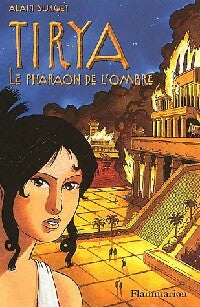 Livrenpoche : Tirya Tome II : Le pharaon de l'ombre - Alain Surget - Livre