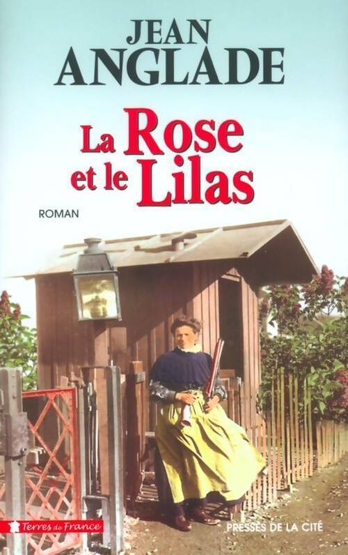 Livrenpoche : La rose et le lilas - Jean Anglade - Livre
