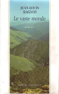 Livrenpoche : Le vaste monde - Jean-Louis Magnon - Livre