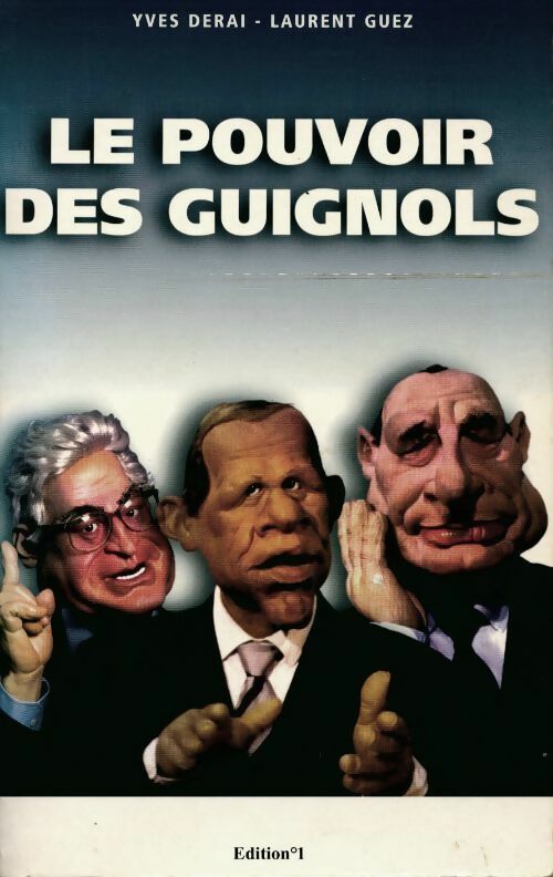 Livrenpoche : Le pouvoir des Guignols - Yves Derai, Laurent Guez - Livre