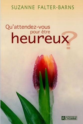Livrenpoche : Qu'attendez-vous pour être heureux ? - Suzanne Falter-Barns - Livre