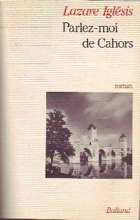 Livrenpoche : Parlez-moi de Cahors - Lazare Iglésis - Livre