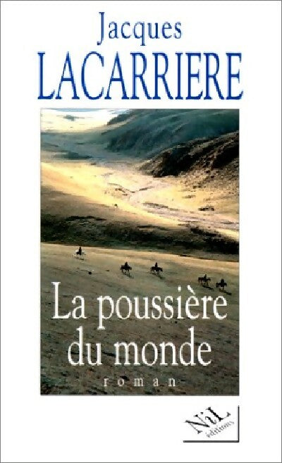 Livrenpoche : La poussière du monde - Jacques Lacarrière - Livre