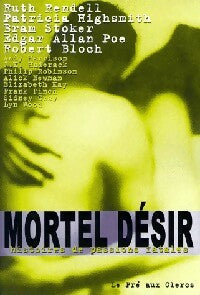 Livrenpoche : Mortel désir. Histoires de passions fatales - Collectif - Livre