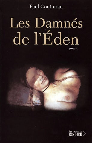 Les damnés de l'eden - Paul Couturiau -  Rocher GF - Livre