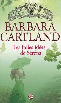 Livrenpoche : Les folles idées de Serena - Barbara Cartland - Livre