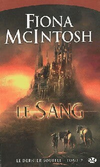 Livrenpoche : Le dernier souffle Tome II : Le sang - Fiona McIntosh - Livre