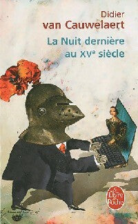 Livrenpoche : La nuit dernière au XVème siècle - Didier Van Cauwelaert - Livre