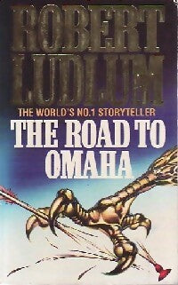 Livrenpoche : The road to Omaha - Robert Ludlum - Livre