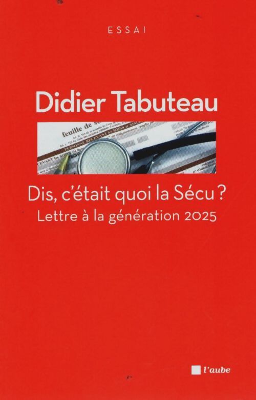 Livrenpoche : Dis, c'était quoi la sécu? - Didier Tabuteau - Livre