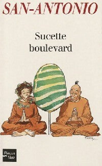 Sucette boulevard - San-Antonio - Livre