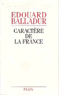 Livrenpoche : Caractère de la France - Edouard Balladur, Balladur Edouard - Livre