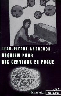 Requiem pour dix cerveaux en fugue - Jean-Pierre Andrevon - Livre