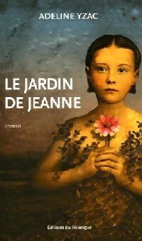 Livrenpoche : Le jardin de Jeanne - Adeline Yzac - Livre