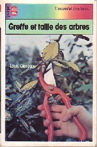 Livrenpoche : Greffe et taille des arbres - Louis Giordano - Livre