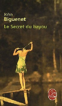 Livrenpoche : Le secret du bayou - John Biguenet - Livre