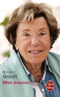 Livrenpoche : Mon évasion - Benoîte Groult - Livre