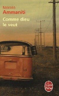 Livrenpoche : Comme Dieu le veut - Niccolo Ammaniti - Livre