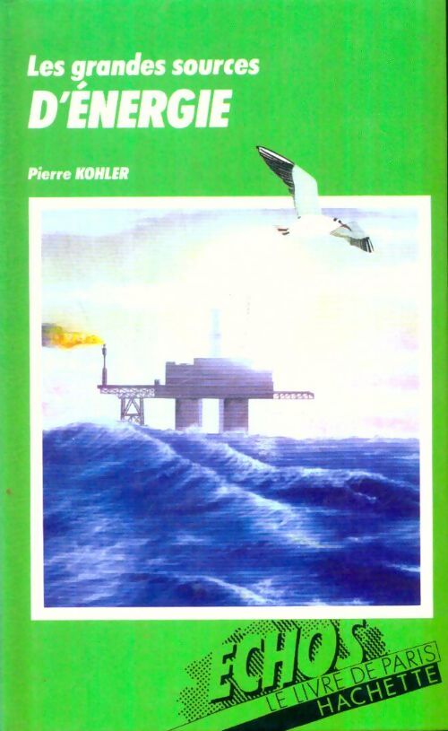 Livrenpoche : Les grandes sources d'énergie - Pierre Kohler - Livre