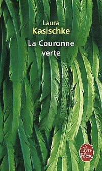 Livrenpoche : La couronne verte - Laura Kasischke - Livre