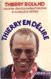Livrenpoche : Thierry en délire - Thierry Roland - Livre