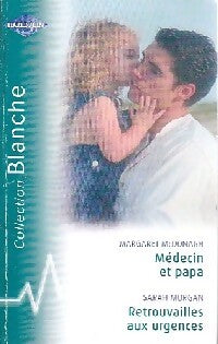 Livrenpoche : Médecin et papa / Retrouvailles aux urgences - Sarah Morgan, Margaret McDonagh - Livre