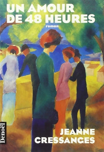 Livrenpoche : Un amour de 48 heures - Jeanne Cressanges - Livre