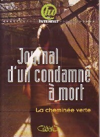 Journal d'un condamné à mort - Collectif -  Michel Lafon GF - Livre