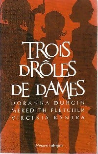 Livrenpoche : Trois drôles de dames - Virginia Kantra, Doranna Durgin, Meredith Fletcher - Livre
