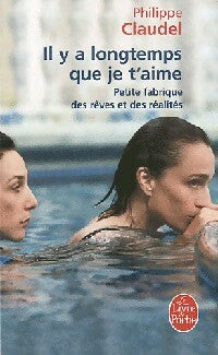 Livrenpoche : Il y a longtemps que je t'aime - Philippe Claudel - Livre