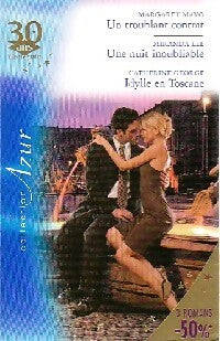 Livrenpoche : Un troublant contrat / Une nuit inoubliable / Idylle en Toscane - Margaret Mayo, Miranda Lee, Catherine George - Livre