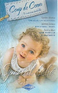 Livrenpoche : Un bébé en héritage / Vocation : papa / Une famille à inventer - Sandra Marton, Marion Lennox - Livre
