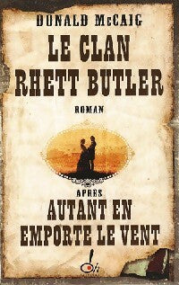 Livrenpoche : Le clan Rhett Butler - Donald McCaig - Livre