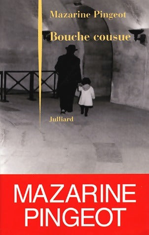 Livrenpoche : Bouche cousue - Mazarine Pingeot - Livre