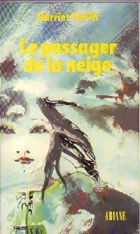 Livrenpoche : Le passager de la neige - Harriet Smith - Livre