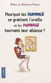 Livrenpoche : Pourquoi les hommes se grattent l'oreille et les femmes tournent leurs alliances ? - Allan Pease - Livre