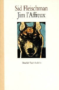 Jim l'Affreux - Sid Fleischman -  Neuf - Livre