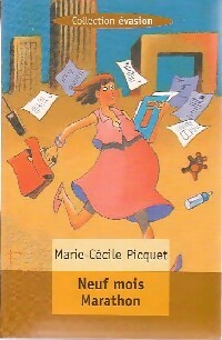 Neuf mois marathon - Marie-Cécile Picquet -  Evasion - Livre