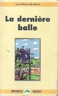 Livrenpoche : La dernière balle - Jean-Pierre Kerloc'h - Livre