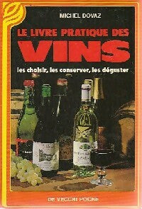 Livrenpoche : Le livre pratique des vins - Michel Dovaz - Livre