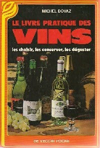 Le livre pratique des vins - Michel Dovaz -  De Vecchi poche - Livre